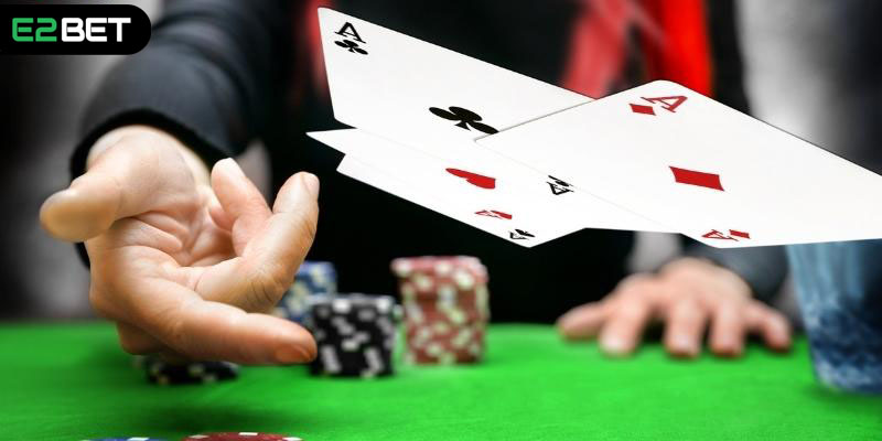 Cách chơi Poker E2BET dành tỉ lệ thắng cực cao