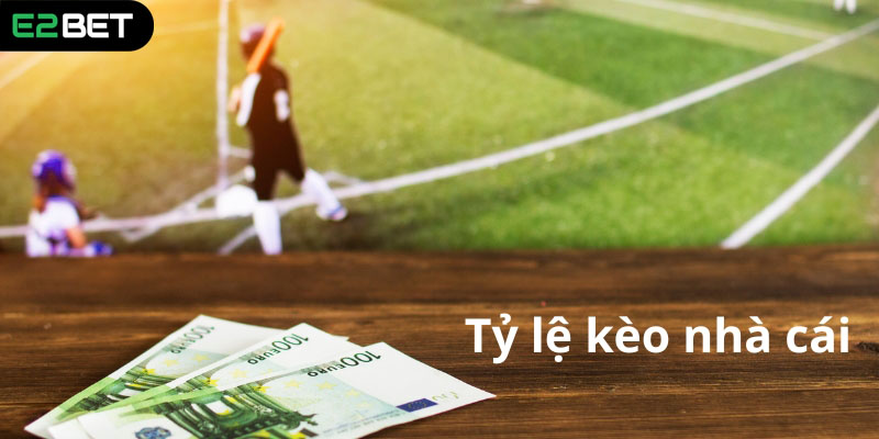 Tỷ lệ kèo nhà cái là gì?